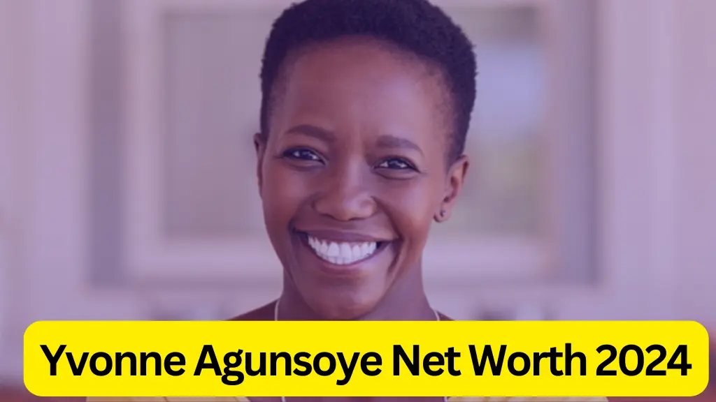 Yvonne Agunsoye Net Worth 2024